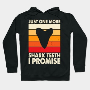 Just One More Shark Teeth I Promise T shirt For Women Hoodie